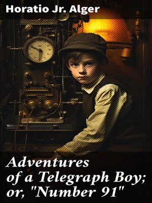 cover image of Adventures of a Telegraph Boy; or, "Number 91"